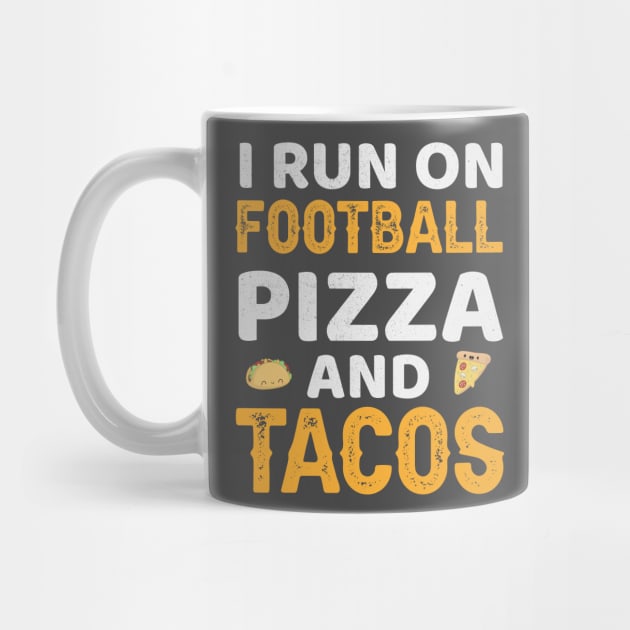 I Run On Football Pizza And Tacos by madani04